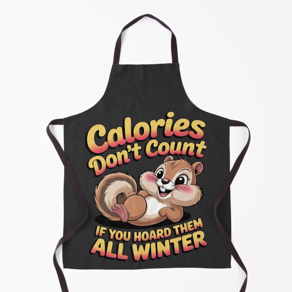 Item preview, Calories don't count - Got chipmunk - Funky chipmunk - Enjoy chipmunk - funny chipmunk - chipmunk lover - chipmunk now - Easy chipmunk designed and sold by JansenGS.