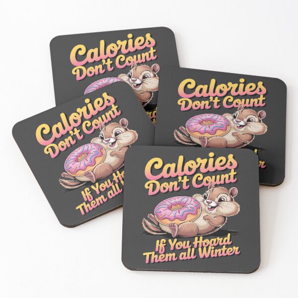 Item preview, Calories don't count - I love chipmunks - Live chipmunk - Chipmunk only - Chipmunk for you - Chipmunk forever - Free chipmunk designed and sold by JansenGS.