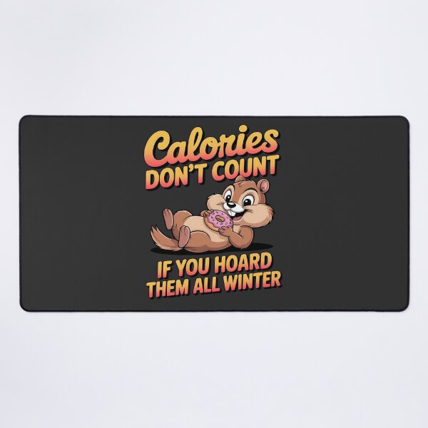 Item preview, Calories don't count - I love chipmunks - Live chipmunk - Chipmunk only - Chipmunk for you - Chipmunk forever - Free chipmunk designed and sold by JansenGS.