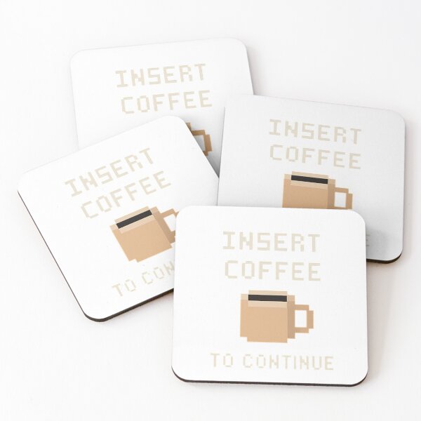 Item preview, Insert Coffee to Continue designed and sold by Retro Maniac 90's.