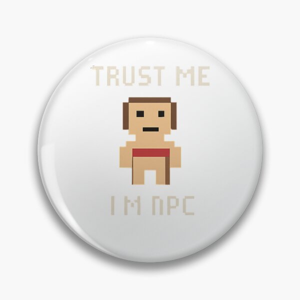 Item preview, Trust Me I’m an NPC designed and sold by Retro Maniac 90's.