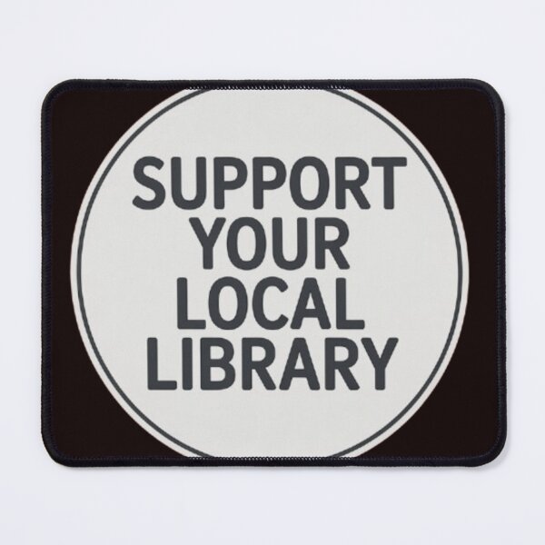 Item preview, Support Your Local Library Books Reading Librarian Simple 001 designed and sold by sadedream.