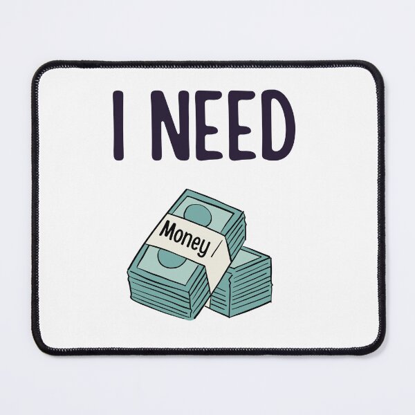 Item preview, I Need Money Humorous Design | Broke Funny Cash Art | Money Problems Comedy Illustration designed and sold by TialCorner.