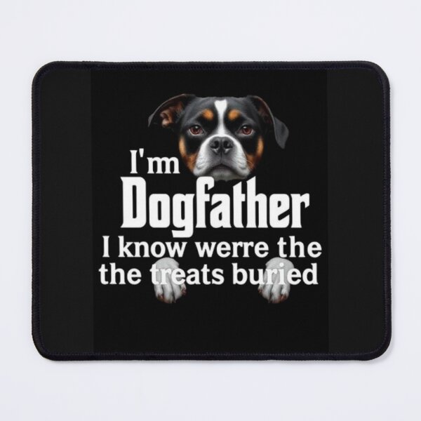 Item preview, I’m the Dogfather. I know where the treats are buried designed and sold by SSMC DREAM DESIGN.