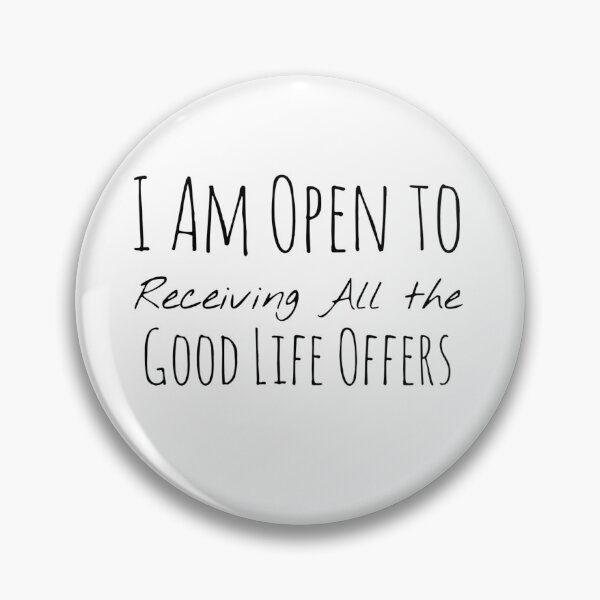 Item preview, I Am Open to Receiving All the Good Life Offers – Openness Affirmation designed and sold by Camila  Ardila.