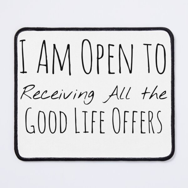Item preview, I Am Open to Receiving All the Good Life Offers – Openness Affirmation designed and sold by Camila  Ardila.