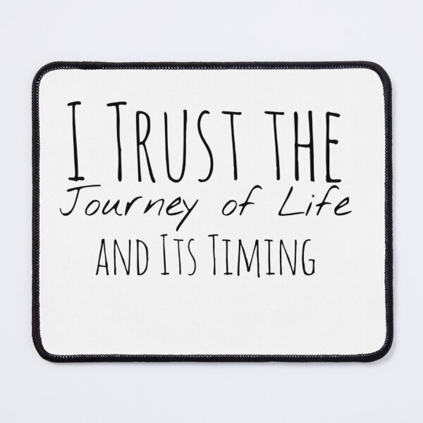 Item preview, I Trust the Journey of Life and Its Timing – Trust Affirmation designed and sold by Camila  Ardila.