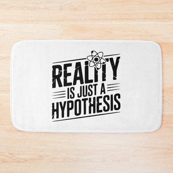 Item preview, Reality is Just a Hypothesis designed and sold by Frank Ring.