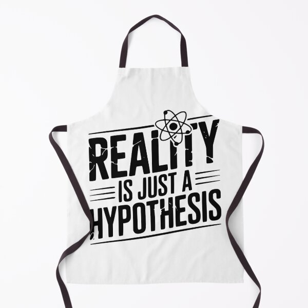 Item preview, Reality is Just a Hypothesis designed and sold by Frank Ring.