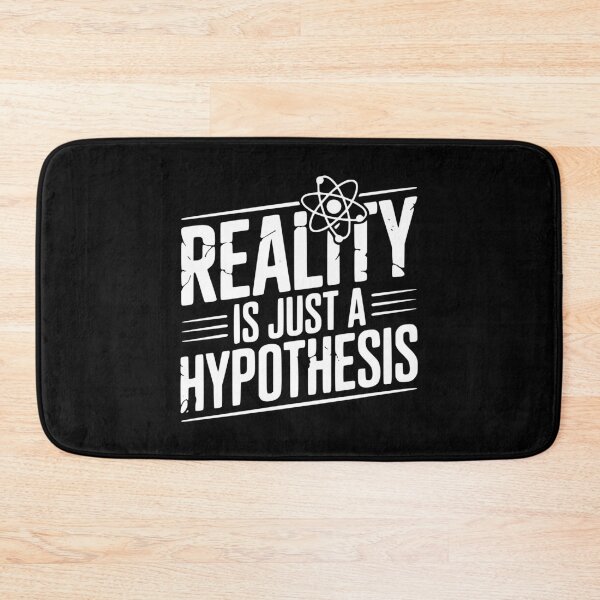 Item preview, Reality is Just a Hypothesis designed and sold by Frank Ring.