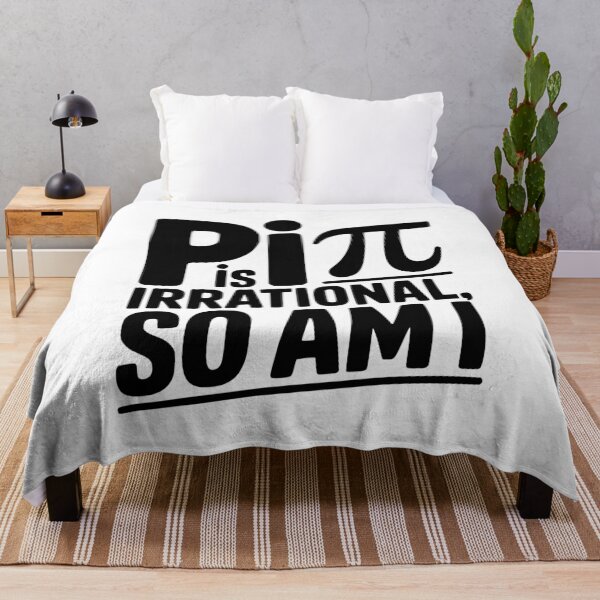 Item preview, Pi is Irrational So Am I designed and sold by Frank Ring.