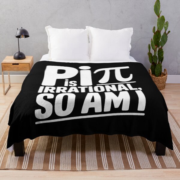 Item preview, Pi is Irrational So Am I designed and sold by Frank Ring.