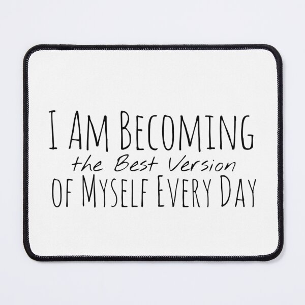 Item preview, I Am Becoming the Best Version of Myself Every Day – Growth Affirmation designed and sold by Camila Ardila.