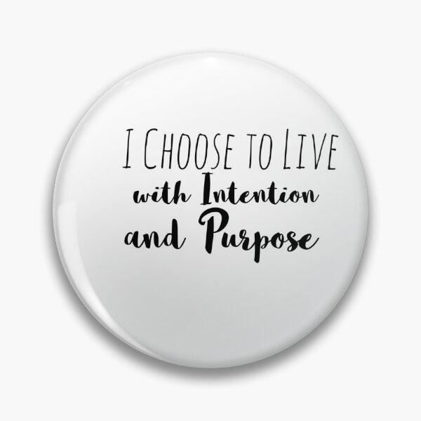 Item preview, I Choose to Live with Intention and Purpose – Intention Affirmation designed and sold by Camila  Ardila.
