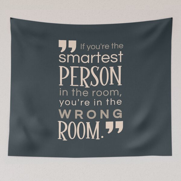 Item preview, If you're the smartest person in the room, you're in the wrong room. designed and sold by StudioRedKoala.