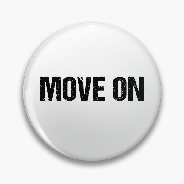 Item preview, Move On designed and sold by Memes N Lore .