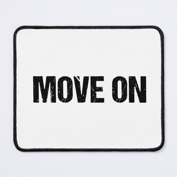 Item preview, Move On designed and sold by Memes N Lore .