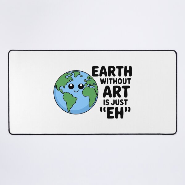 Item preview, Earth Without Art! Cute Art Pun designed and sold by PMCreative.