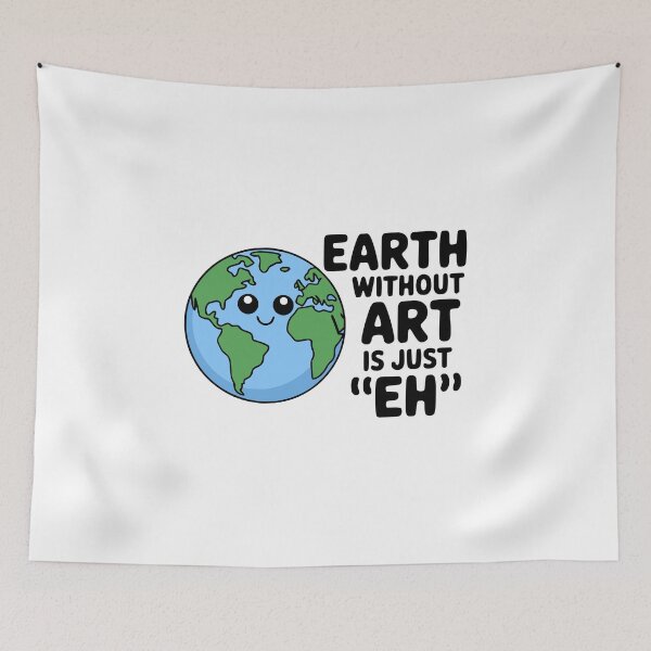 Item preview, Earth Without Art! Cute Art Pun designed and sold by PMCreative.