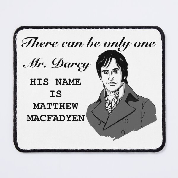 Item preview, There can be only one Mr.Darcy His Name is Matthew Macfadyen designed and sold by LizHumorComics.