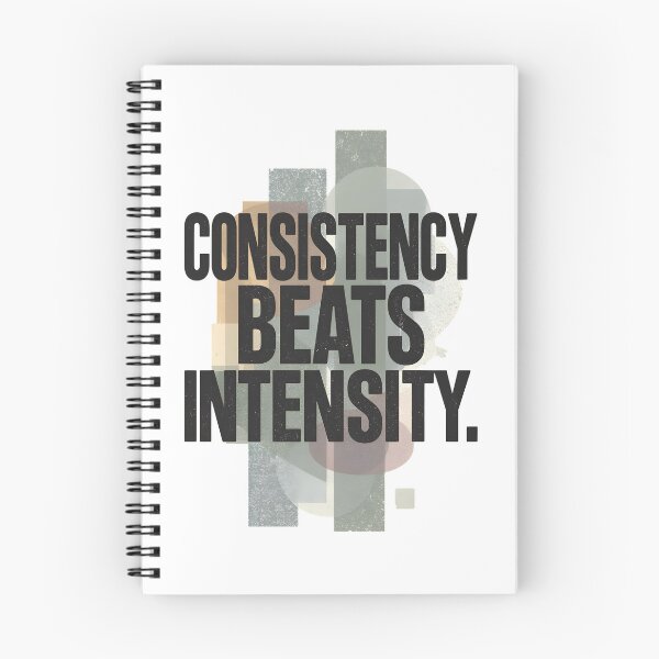 Item preview, Consistency Beats Intensity designed and sold by StudioRedKoala.