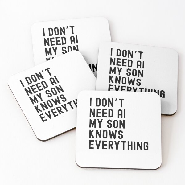 Item preview, I Dont Need AI My Son Knows Everything Funny Family designed and sold by snowry.