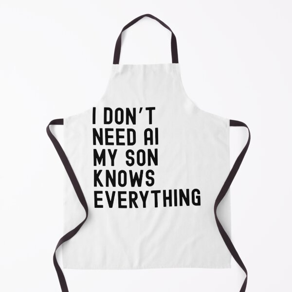 Item preview, I Dont Need AI My Son Knows Everything Funny Family designed and sold by snowry.