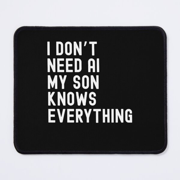 Item preview, I Dont Need AI My Son Knows Everything Funny Family retro designed and sold by snowry.