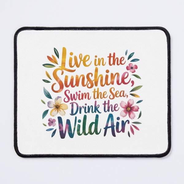 Item preview, Live in the sunshine, swim the sea, drink the wild air designed and sold by nimmitrends.