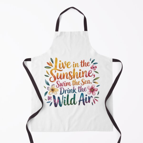 Item preview, Live in the sunshine, swim the sea, drink the wild air designed and sold by nimmitrends.