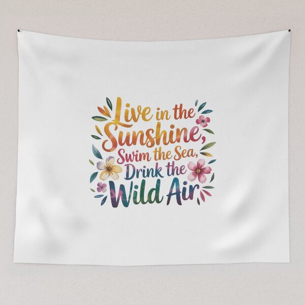 Item preview, Live in the sunshine, swim the sea, drink the wild air designed and sold by nimmitrends.