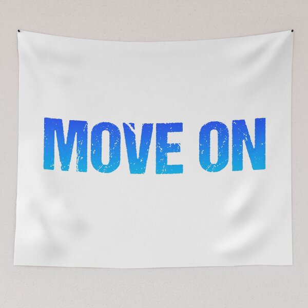 Item preview, Move On in Blue designed and sold by Memes N Lore .