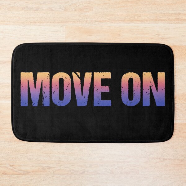 Item preview, Move On in Sunset Gradient designed and sold by Memes N Lore .