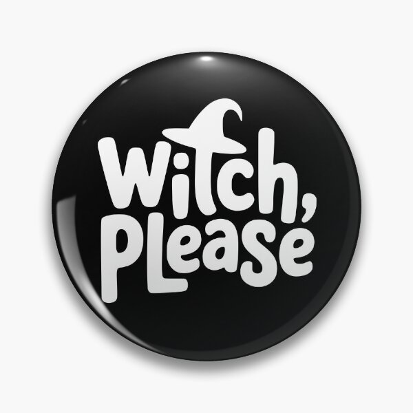 Item preview, Witch Please! Funny Witch Pun designed and sold by PMCreative.