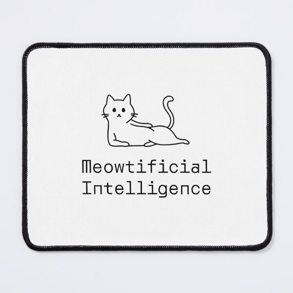 Item preview, Meowtificial Intelligence designed and sold by PromptlyPrinted.