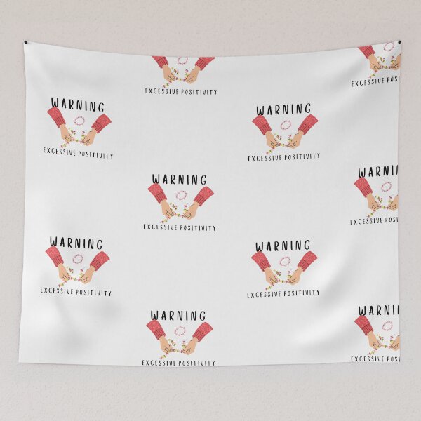 Item preview, Warning: Excessive Positivity designed and sold by patricke116.