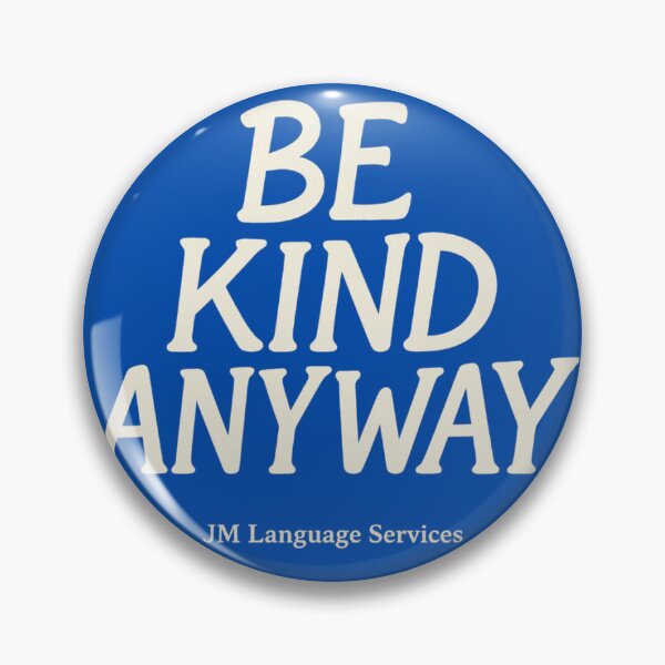 Item preview, Be Kind Anyway – Bold Words, Soft Heart designed and sold by JM Language Service.