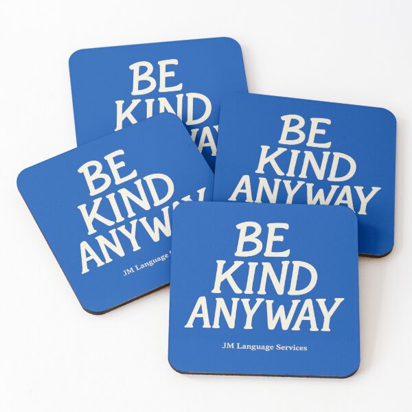 Item preview, Be Kind Anyway – Bold Words, Soft Heart designed and sold by JM Language Service.