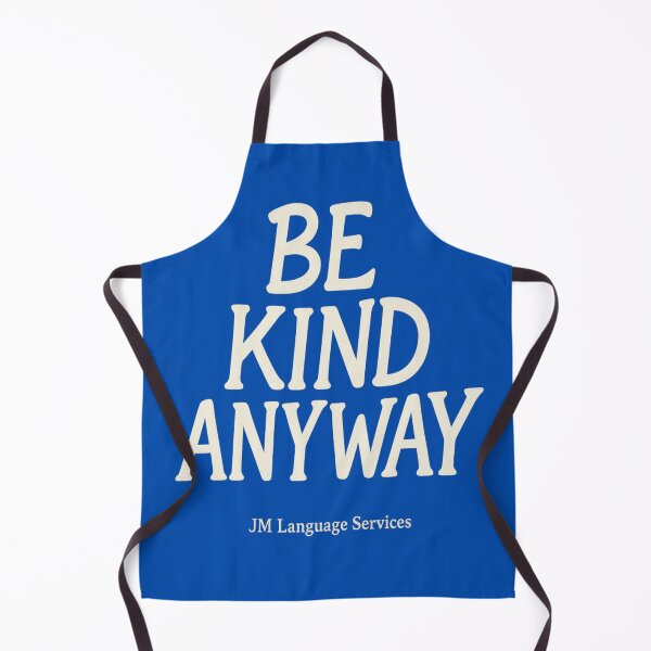 Item preview, Be Kind Anyway – Bold Words, Soft Heart designed and sold by JM Language Service.