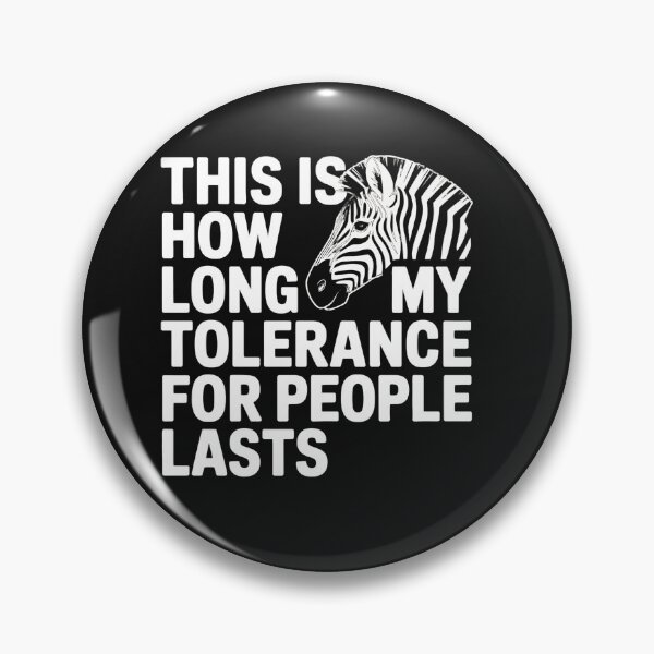 Item preview, This Is How Long My Tolerance For People Lasts in style zebra designed and sold by Pawel Oska.