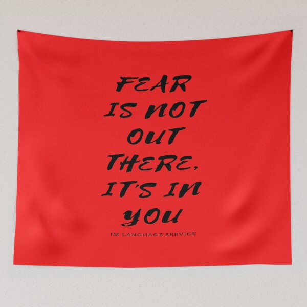 Item preview, Fear Is Not Out There, It's in You – Inner Strength Quote designed and sold by JM Language Service.