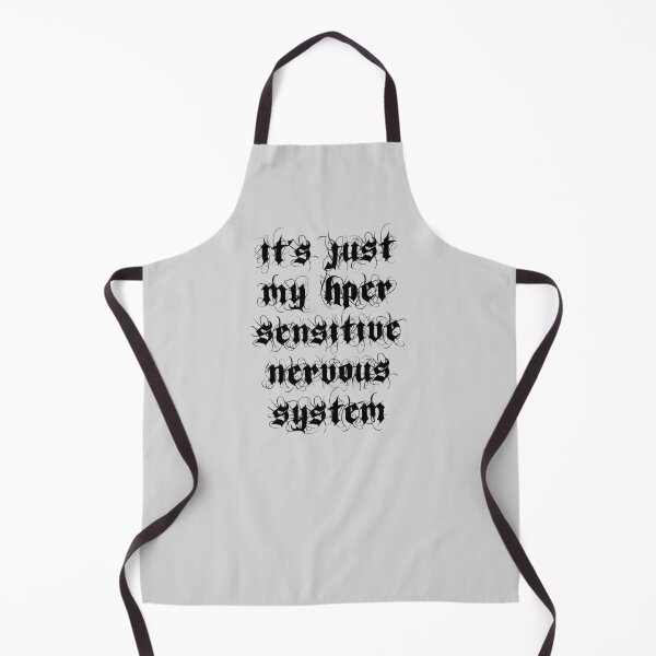 Item preview, IT'S JUST MY HYPER SENSITIVE NERVOUS SYSTEM - ME/CFS - Black designed and sold by Darling DeDe.