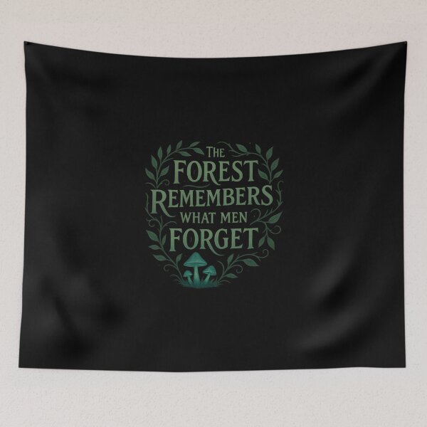 Item preview, The Forest Remembers What Men Forget Mystical Nature Fantasy Quote designed and sold by Old-Wizard-Story.