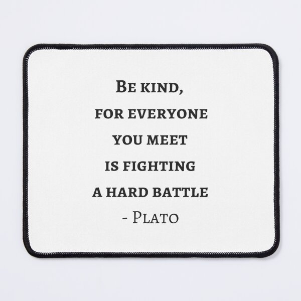 Item preview, Greek Philosophy Quotes - Plato - Be kind to everyone you meet designed and sold by Inspirationmotivation.