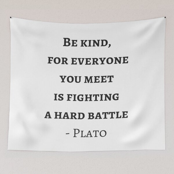 Item preview, Greek Philosophy Quotes - Plato - Be kind to everyone you meet designed and sold by Inspirationmotivation.