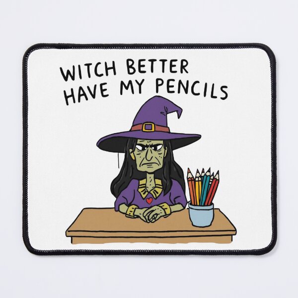 Item preview, Witch Better Have My Pencils – Funny Halloween Teacher Design designed and sold by jelonkaa.