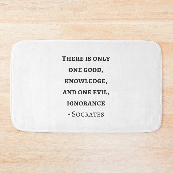 Item preview, Socrates quotes - There is only one good, knowledge and one evil. ignorance designed and sold by Inspirationmotivation.