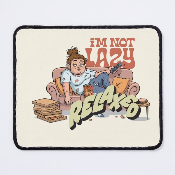 Item preview, I’m Not Lazy, I’m Relaxed designed and sold by Changing Room.