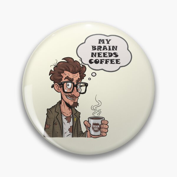 Item preview, My Brain Needs Coffee Brain Fuel designed and sold by Changing Room.