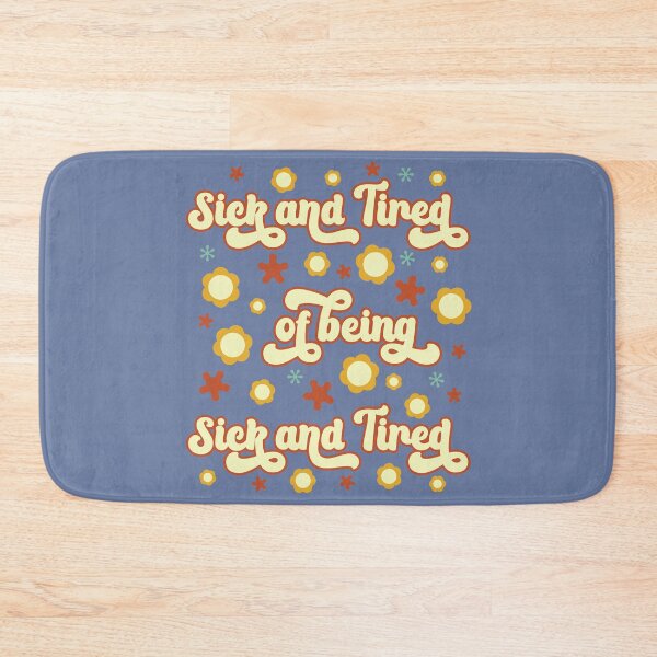 Item preview, Chronically Iconic – Sick and Tired of Being Sick and Tired designed and sold by Designs by Jesabee.